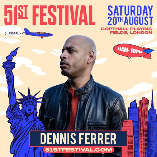 "HEY HEY" DENNIS FERRER, THE 51ST FESTIVAL HEADLINER!