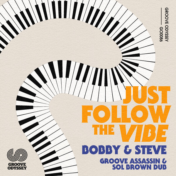 Bobby & Steve & Groove Assassin & Sol Brown - Just Follow the Vibe - Groove Odyssey