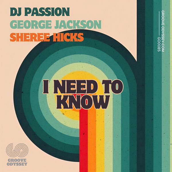DJ Passion, George Jackson & Sheree Hicks - I Need to Know (Groove Odyssey)